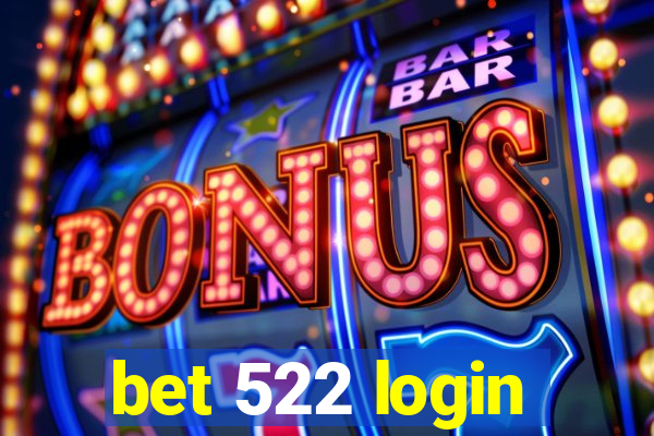 bet 522 login